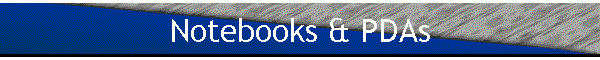 Notebooks & PDAs