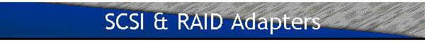 SCSI & RAID Adapters
